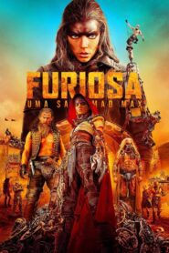 Furiosa: Uma Saga Mad Max – Furiosa: A Mad Max Saga